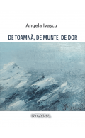 DE TOAMNĂ, DE MUNTE, DE DOR